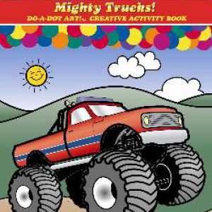 Do-A-Dot Book: Mighty Trucks