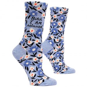 Bitch I am relaxed womens socks