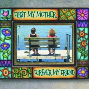 Frame First Mother Forever Friend