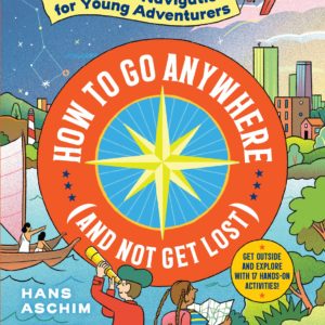 How to Go Anywhere