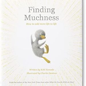 Finding Muchness